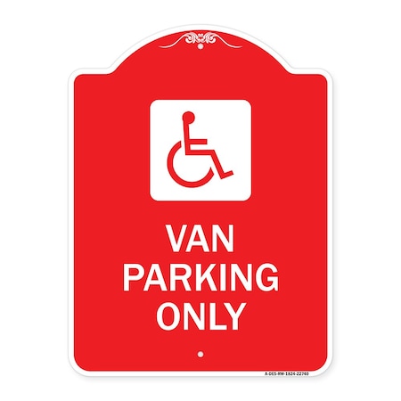 Van Parking Only With Handicap Symbol, Red & White Aluminum Architectural Sign